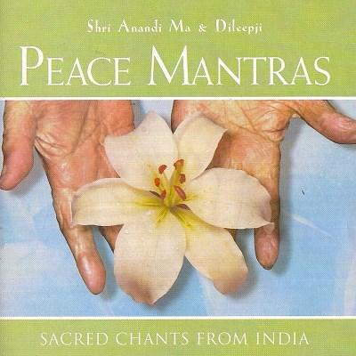 Shri Anandi Ma/Peace Mantras@Sacred Chants from India